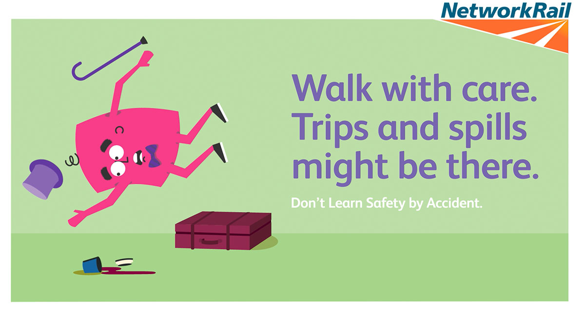 A cartoon poster with a character falling over. The writing on the poster says "Walk with care.Trips and spills might be there. Don't learn safety by accident"